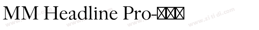 MM Headline Pro字体转换 MM Headline Pro字体转换